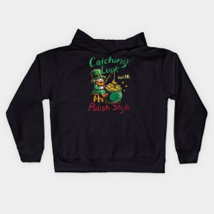 Catching Luck With Polish Style - Polish Irish Kids Hoodie